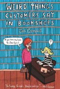'Weird Things Customers Say in Bookshops' by Jen Campbell