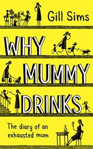 why mummy drinks gill sims