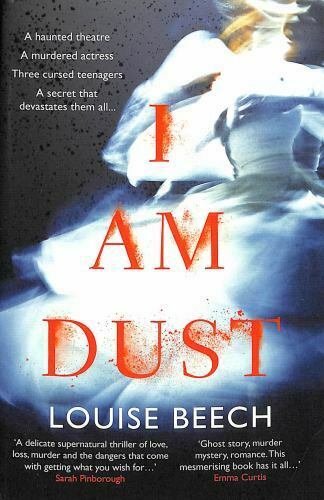REVIEW: 'I am Dust' by Louise Beech I am Dust