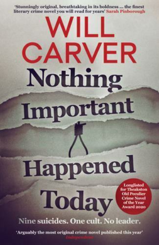 REVIEW: 'Nothing Important Happened Today' by Will Carver nothing important happened today