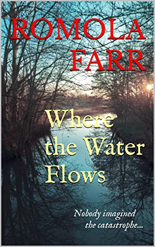 REVIEW: 'Where the Water Flows' by Romola Farr where the water flows
