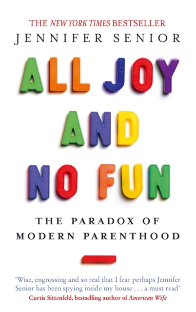 REVIEW: 'All Joy and No Fun' by Jennifer Senior all joy and no fun
